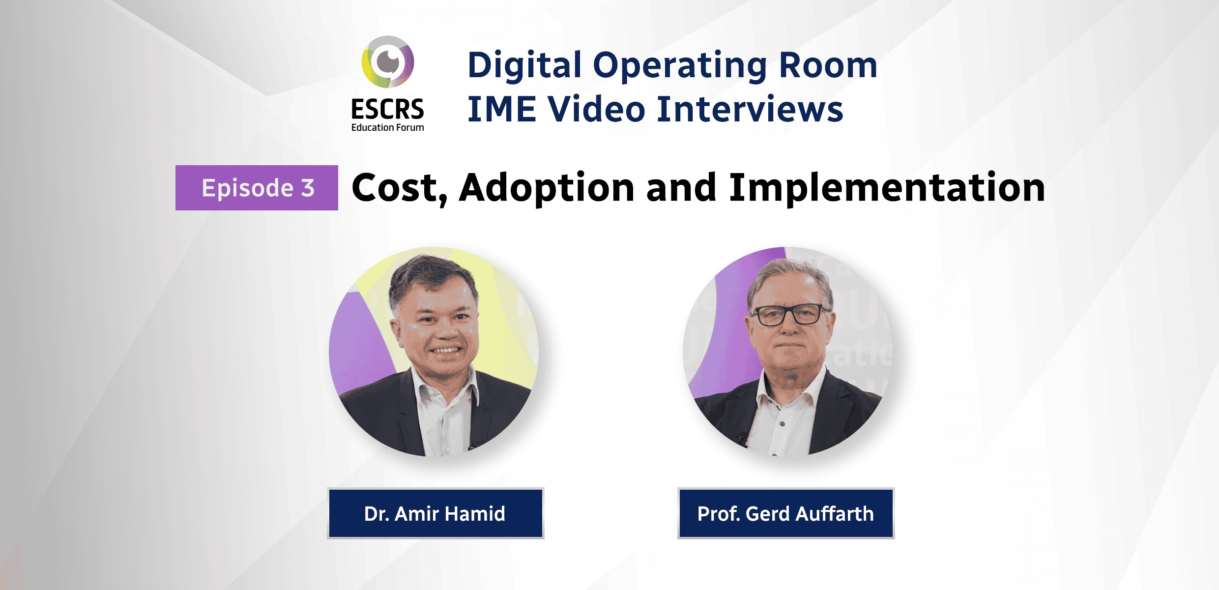 Digital OR IME Video Interview Series: Cost, Adoption, and Implementation