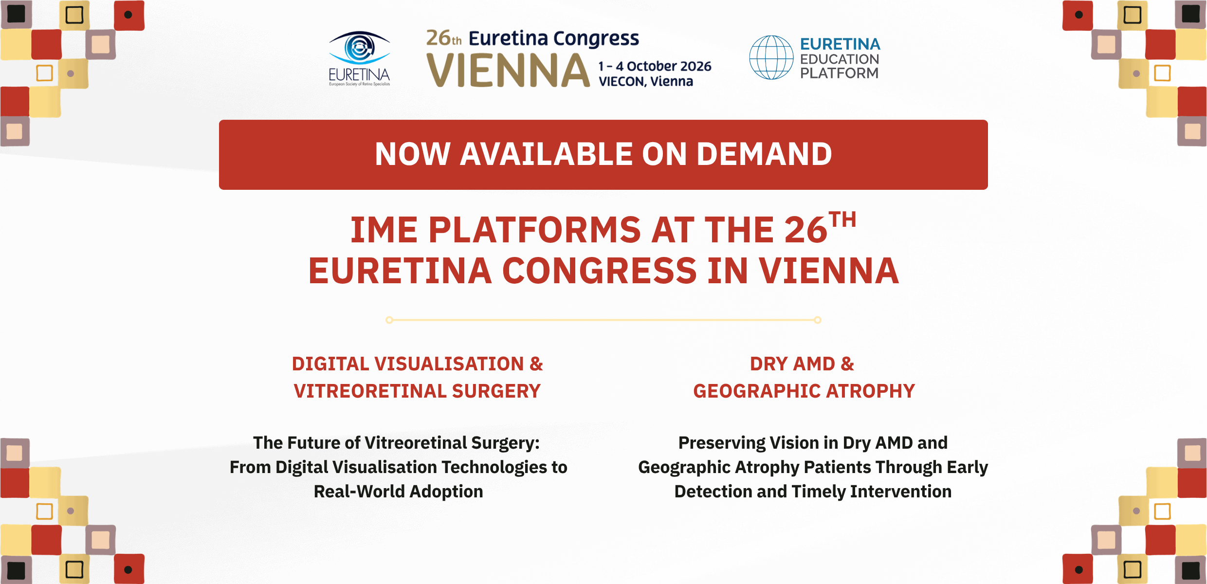 Now Available On Demand: EURETINA IME Platforms from the 26th EURETINA Congress