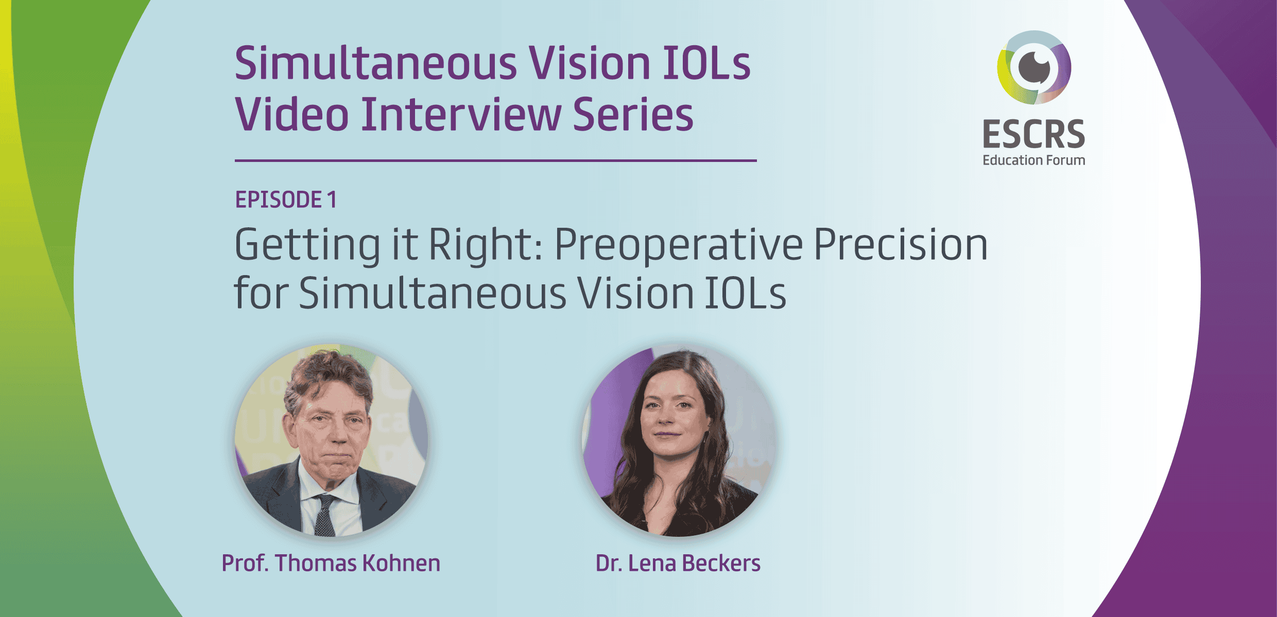 Simultaneous Vision IOLs Video Interview Series: Getting it Right: Preoperative Precision for Simultaneous Vision IOLs