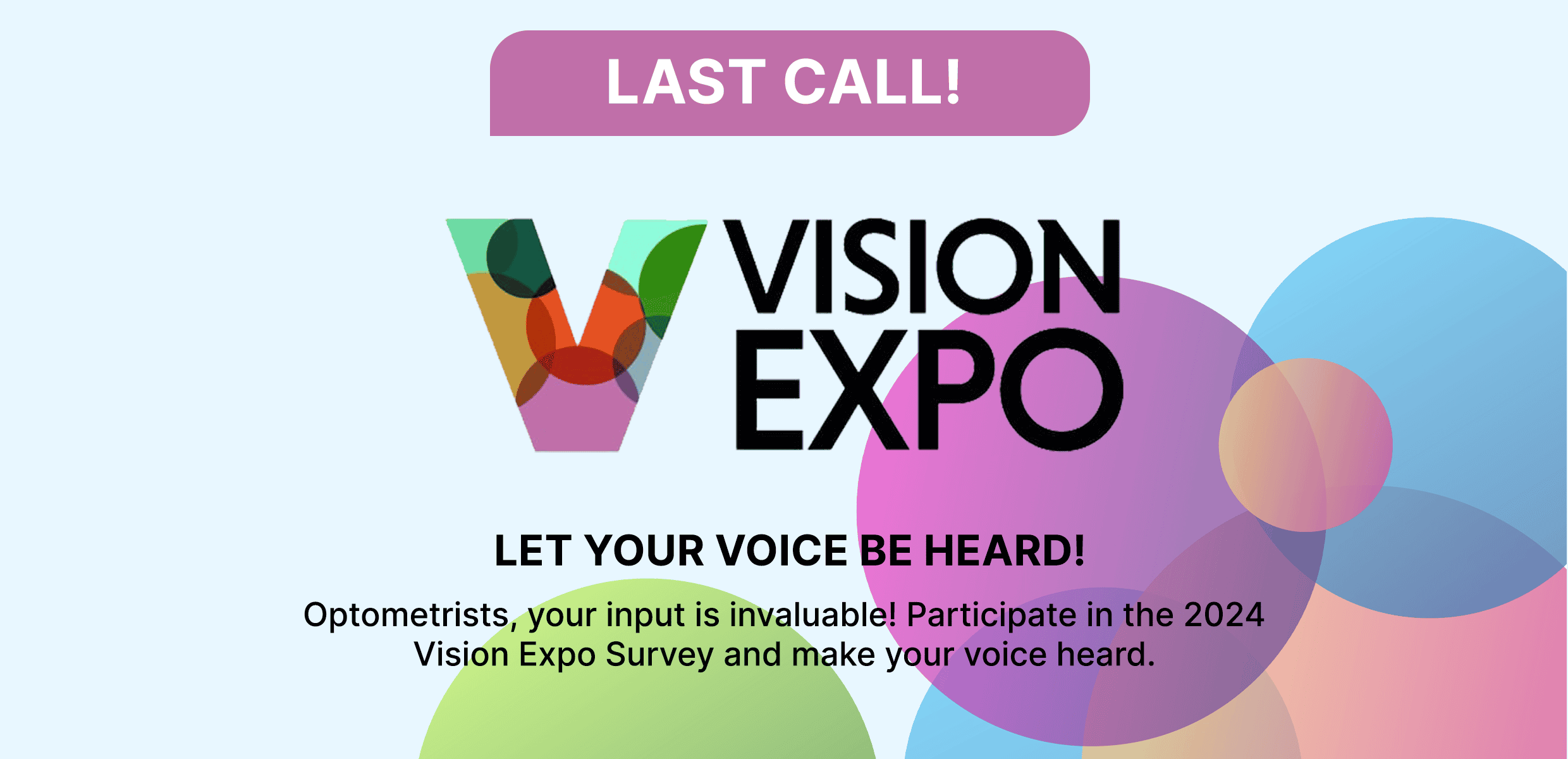 Last Call! Participate in the 2024 Vision Expo Survey!