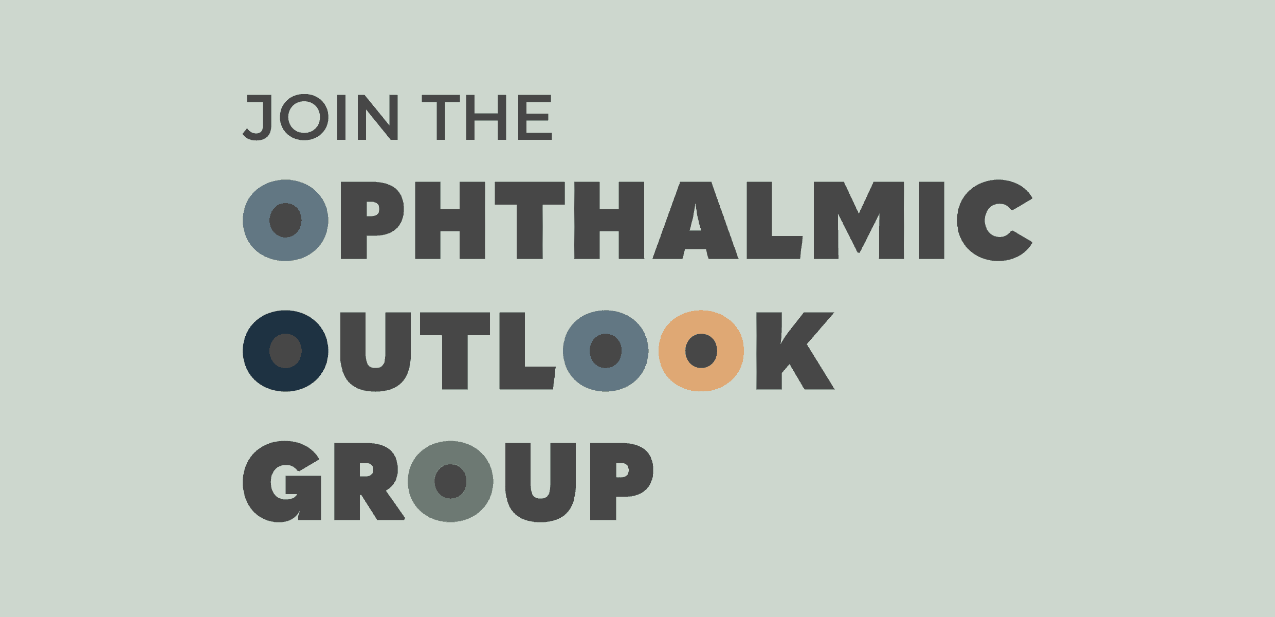 Join the Ophthalmic Outlook Group: Educate, Engage, and Enhance Your Ophthalmic Knowledge
