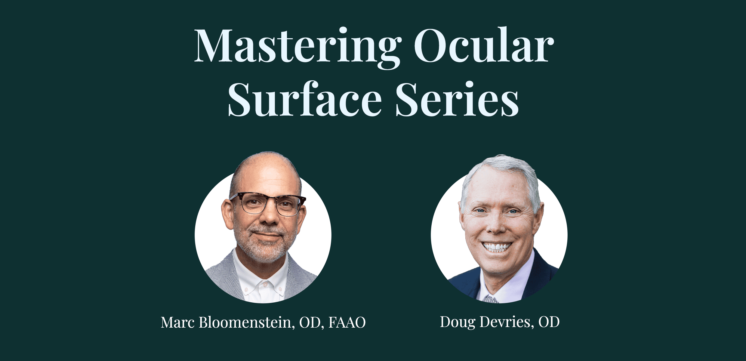 Mastering Ocular Surface Series
