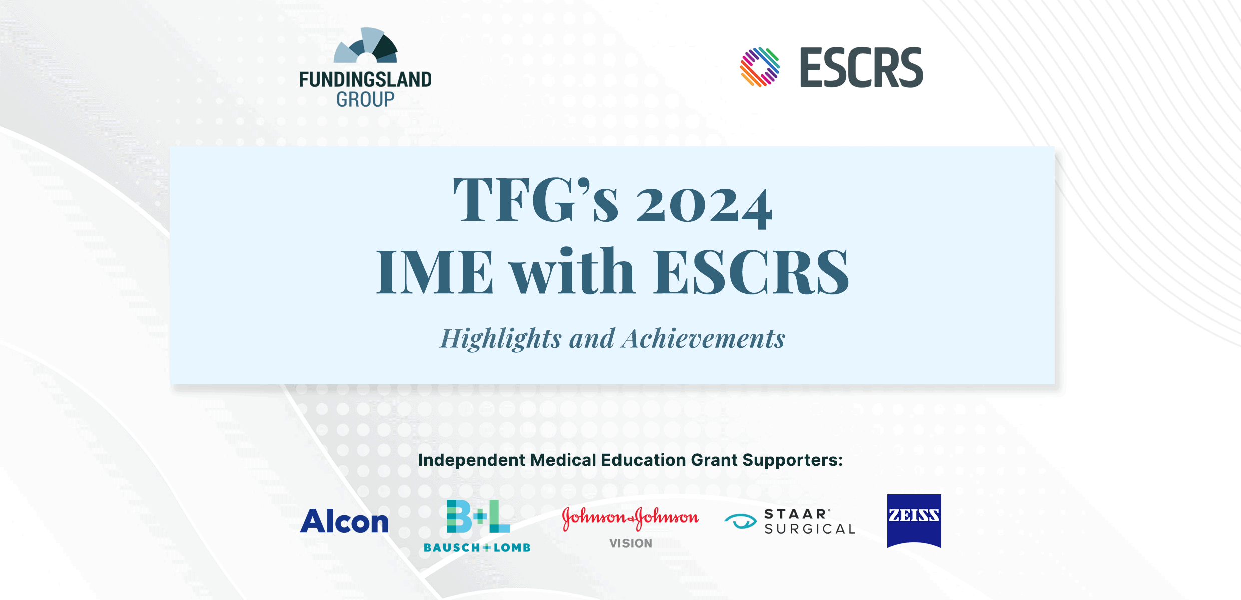 Driving Independent Medical Education Forward: 2024 Highlights from TFG with ESCRS
