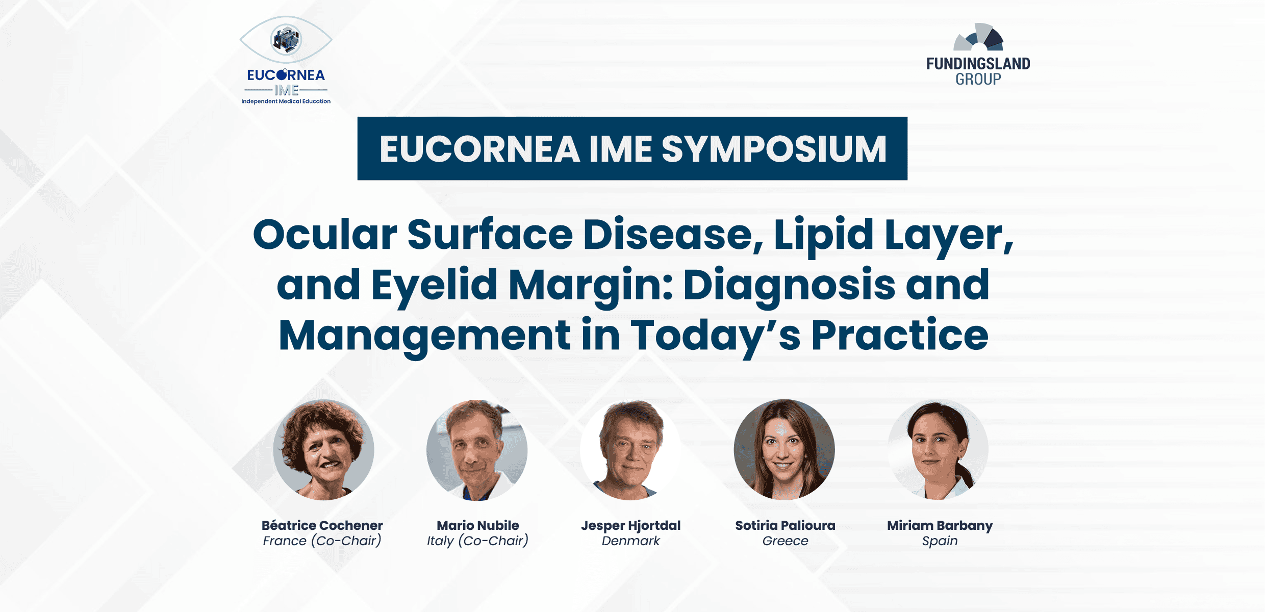 EUCORNEA IME Symposium: Ocular Surface Disease, Lipid Layer, and Eyelid Margin: Diagnosis and Management in Today’s Practice