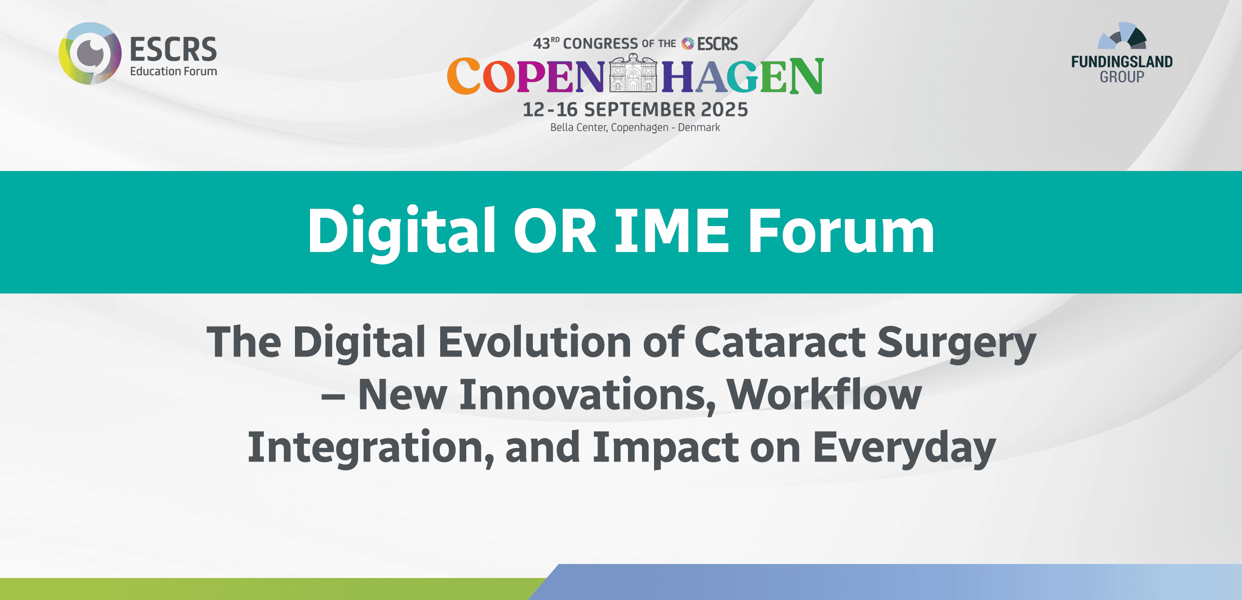 ESCRS IME Forum: The Digital Evolution of Cataract Surgery – New Innovations, Workflow Integration, and Impact on Everyday Practice