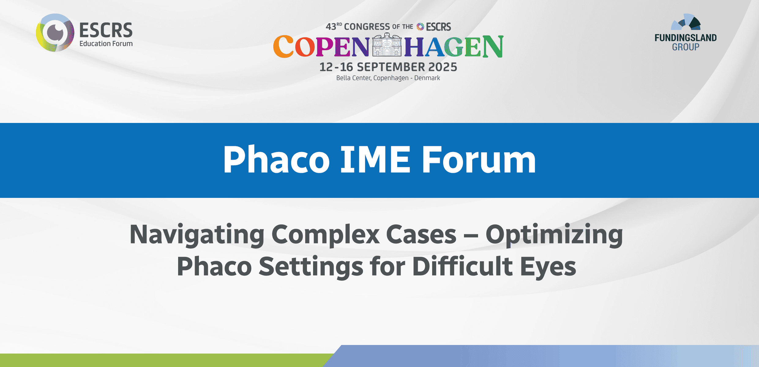 ESCRS IME Forum: Navigating Complex Cases – Optimizing Phaco Settings for Difficult Eyes