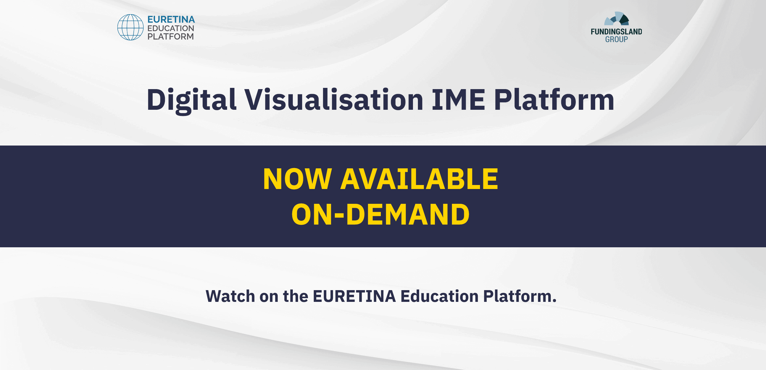 EURETINA Digital Visualisation IME Platform Now Available On-Demand