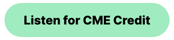 Listen for CME Credit